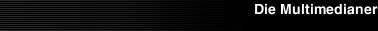 Die Multimedianer